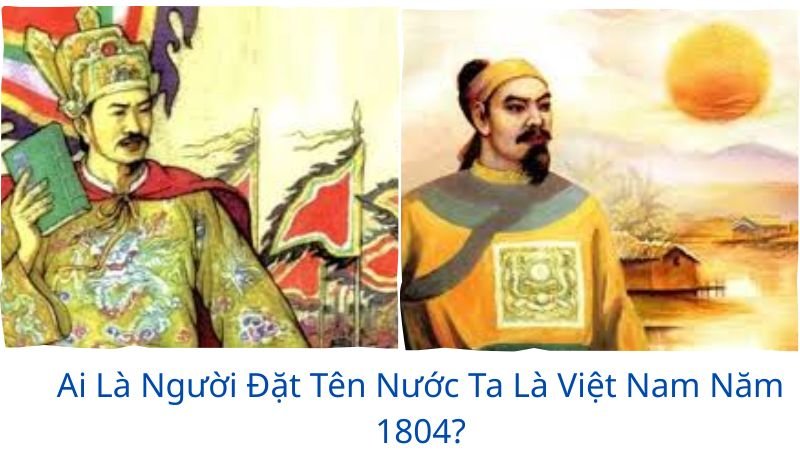 ai-la-nguoi-dat-ten-nuoc-ta-la-viet-nam