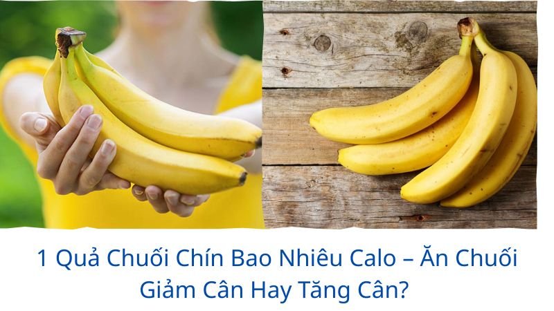 1 quả chuối chín bao nhiêu calo