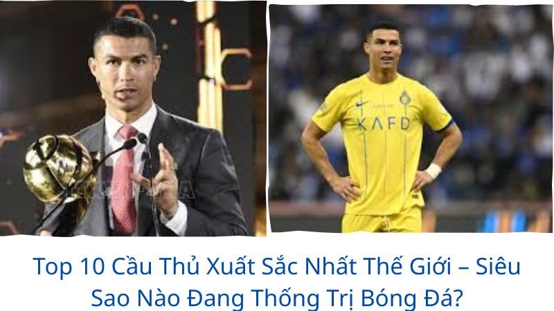 cầu thủ xuất sắc nhất thế giới