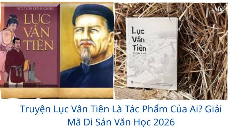 truyen-luc-van-tien-la-tac-pham-cua-ai