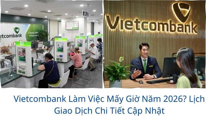 vietcombank-lam-viec-may-gio-nam-2026