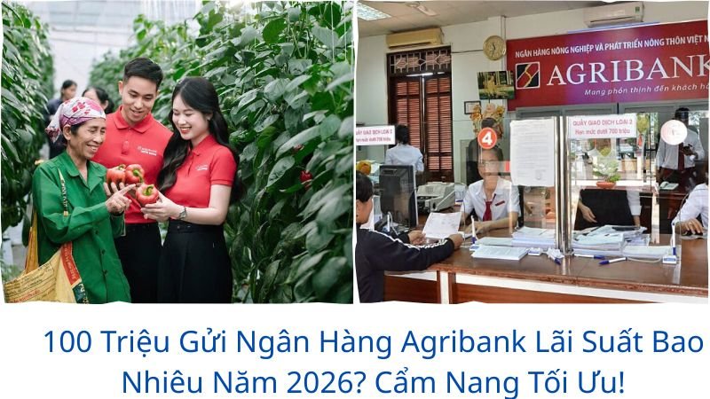 100-trieu-gui-ngan-hang-agribank-lai-suat-bao-nhieu