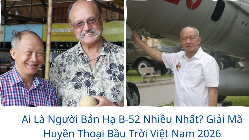 ai-la-nguoi-ban-ha-b52-nhieu-nhat