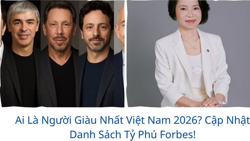 ai-la-nguoi-giau-nhat-viet-nam