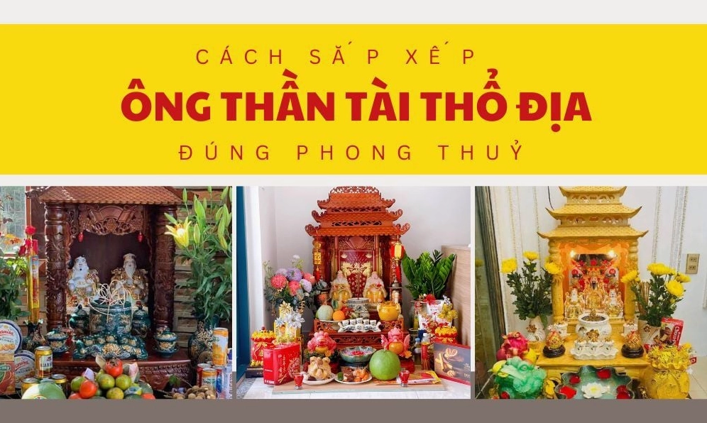 Cách Sắp Xếp Ông Thần Tài Thổ Địa Đúng Phong Thuỷ, Chiêu Tài Lộc Phát
