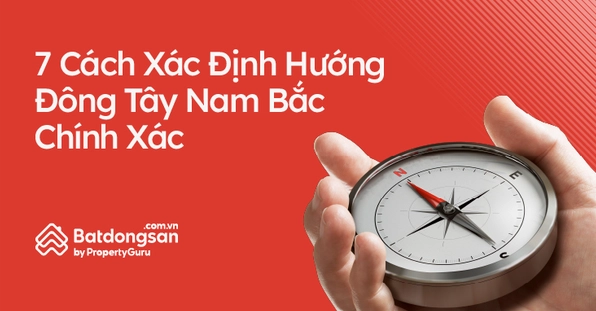 cach-xac-dinh-huong-dong-tay-nam-bac-chinh-xac-nhat-2026_118
