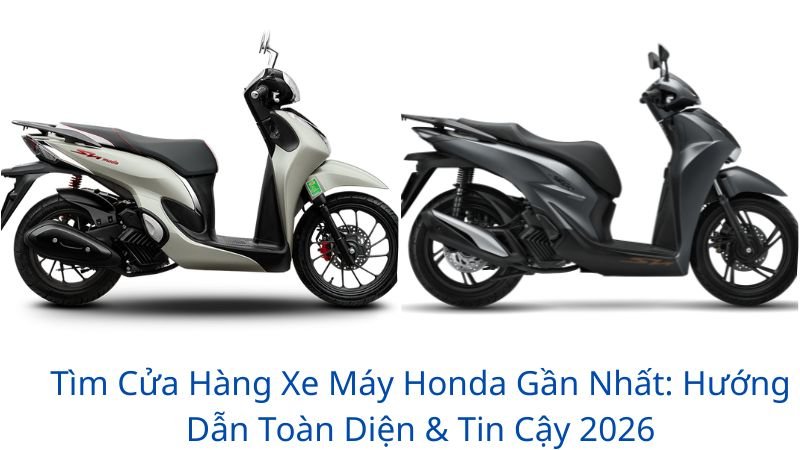 cua-hang-xe-may-honda-gan-nhat