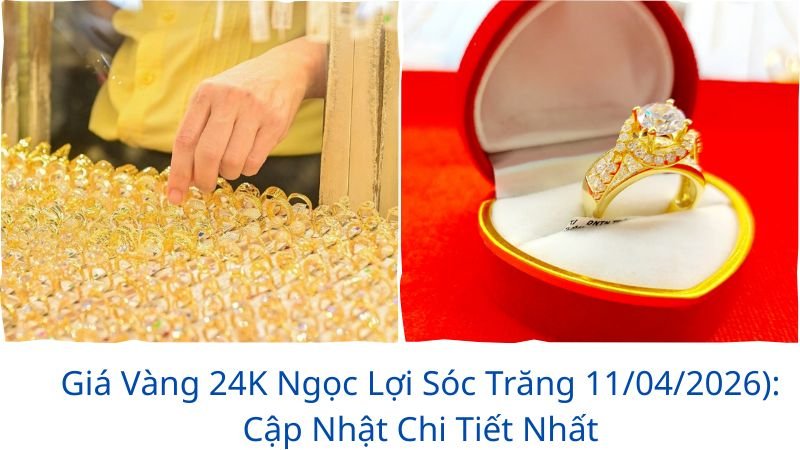 gia-vang-24k-hom-nay-tai-ngoc-loi-soc-trangb