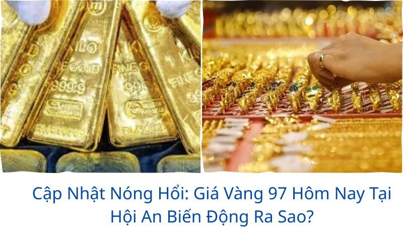 gia-vang-97-hom-nay-tai-hoi-an