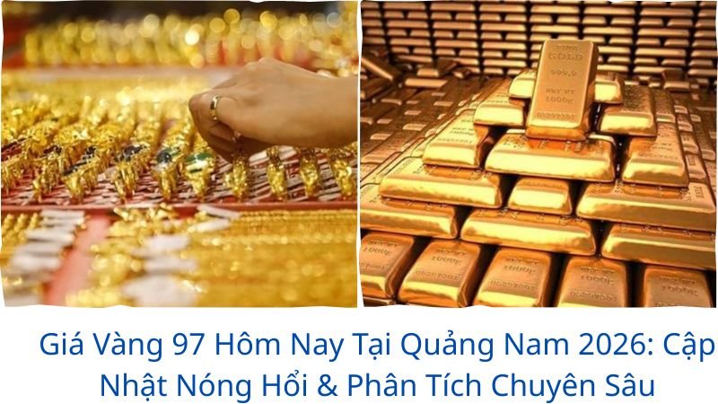gia-vang-97-hom-nay-tai-quang-nam