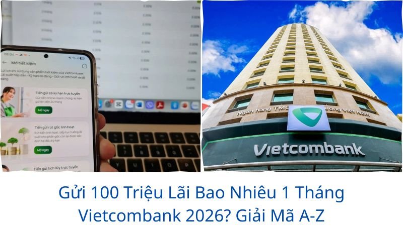 gui-100-trieu-lai-bao-nhieu-1-thang-vietcombank