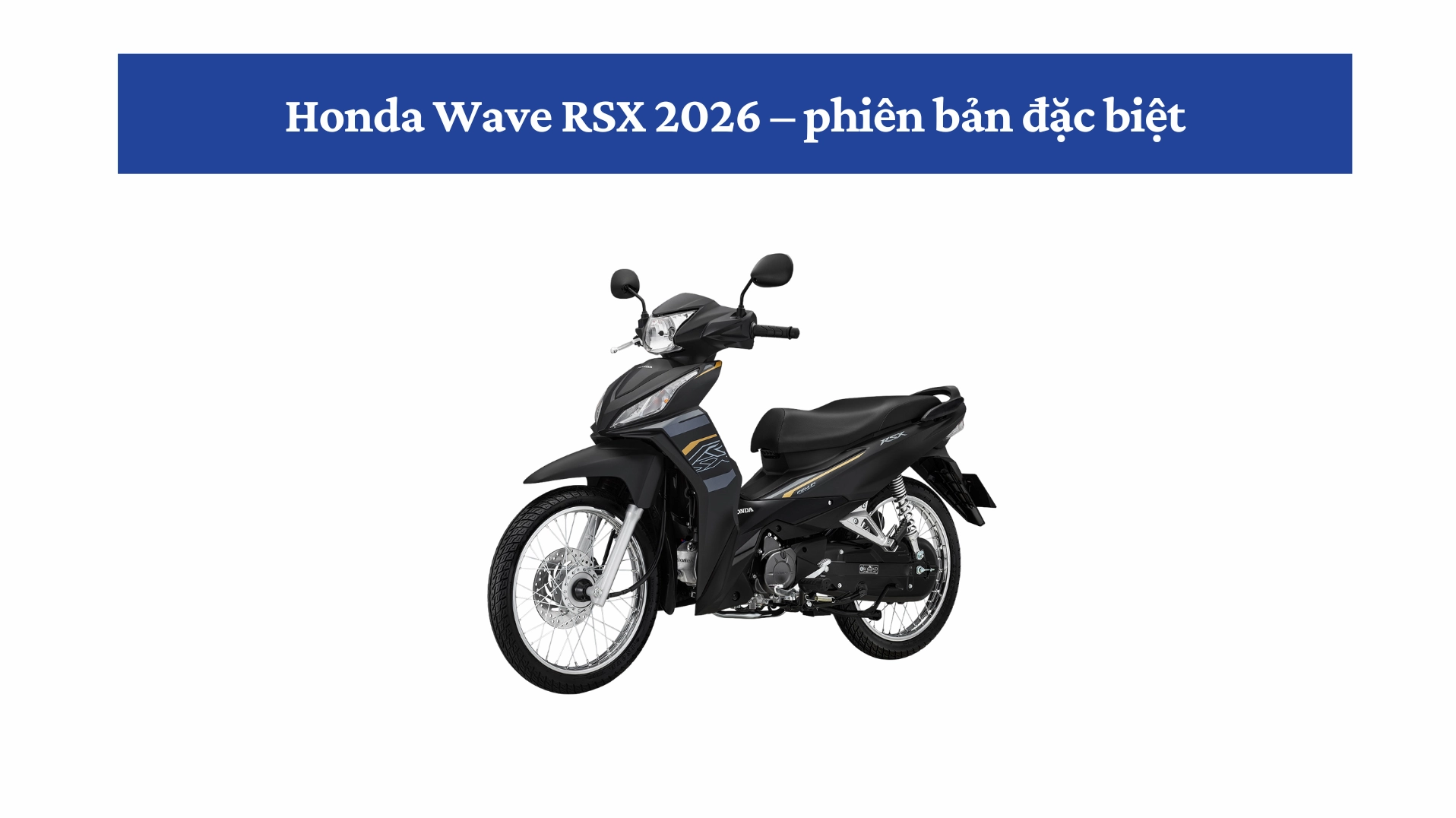 Honda Wave RSX 2026 phiên bản Đặc biệt màu đen