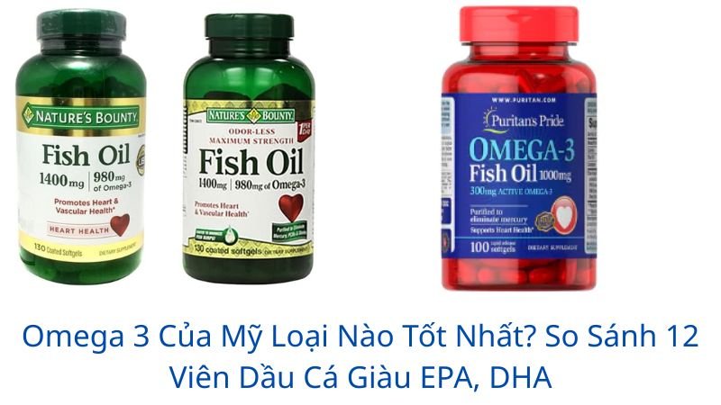 omega 3 của mỹ loại nào tốt nhất