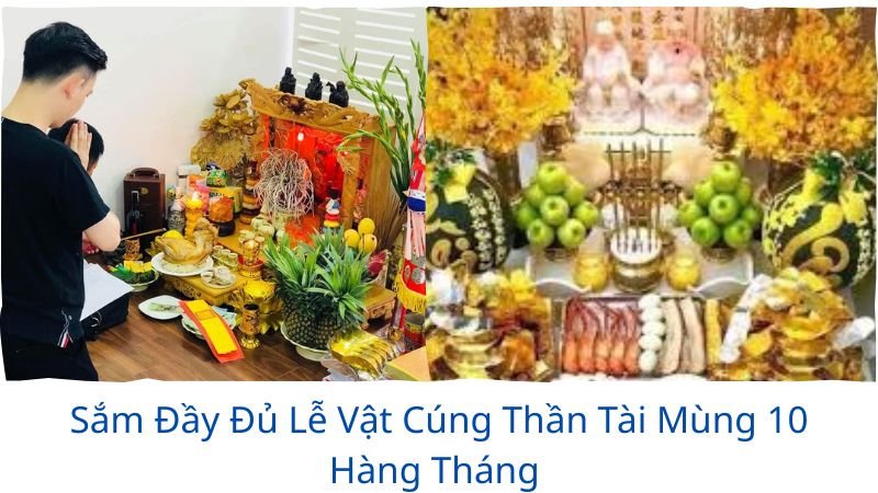 lễ vật cúng thần tài mùng 10 hàng tháng