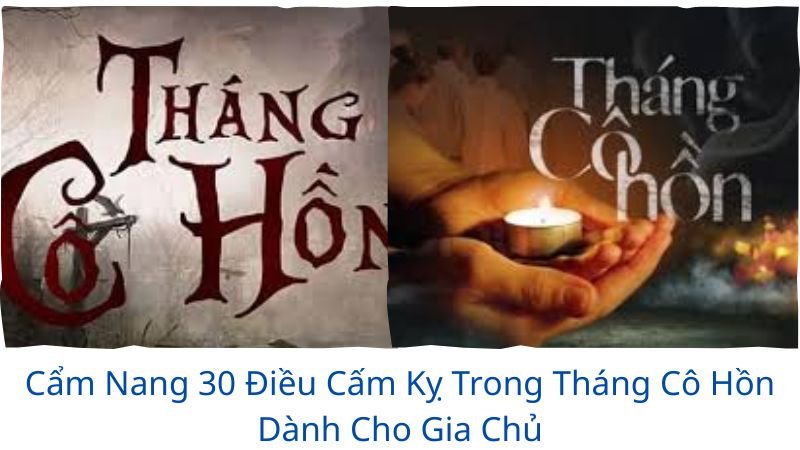 30 điều cấm kỵ trong tháng cô hồn
