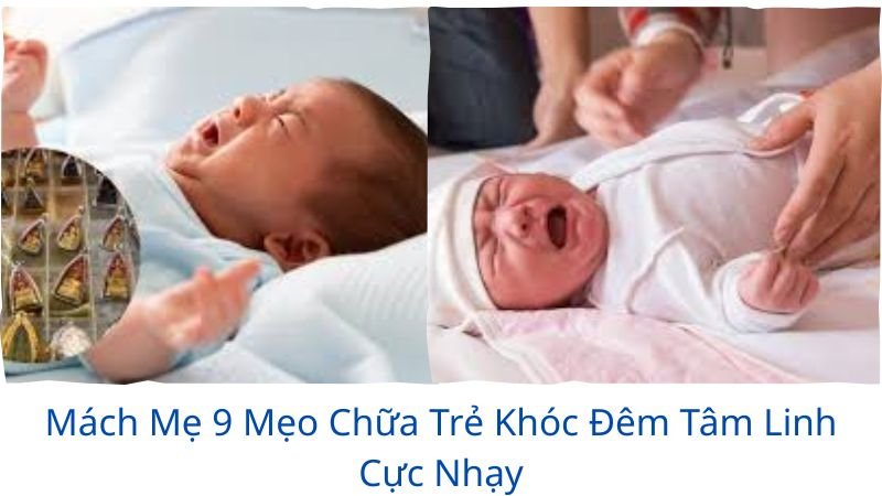mẹo chữa trẻ khóc đêm tâm linh