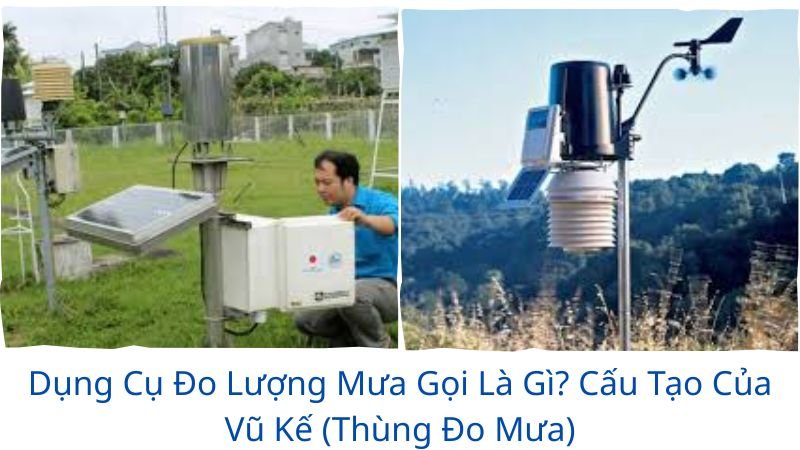 dụng cụ đo lượng mưa có tên gọi là gì?