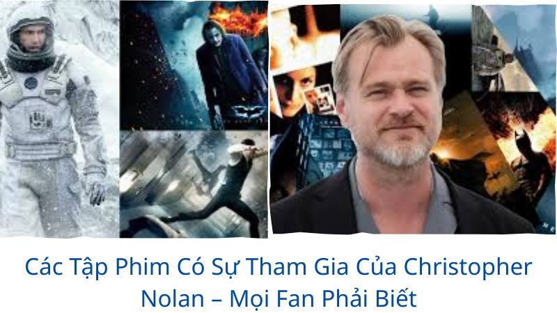 các tập phim có sự tham gia của christopher nolan