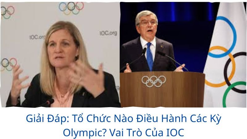 tổ chức nào điều hành các kỳ olympic?