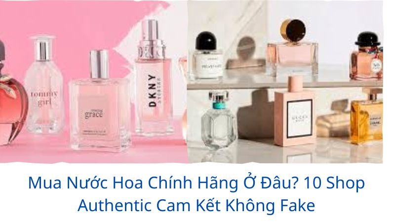 mua nước hoa chính hãng ở đâu