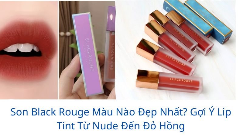 son black rouge màu nào đẹp nhất