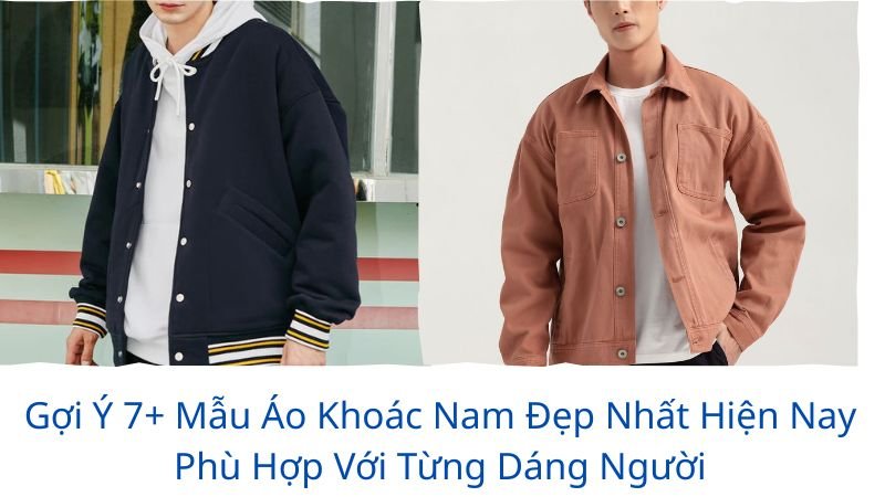 áo khoác nam đẹp nhất hiện nay