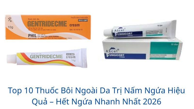thuốc bôi ngoài da trị nấm ngứa