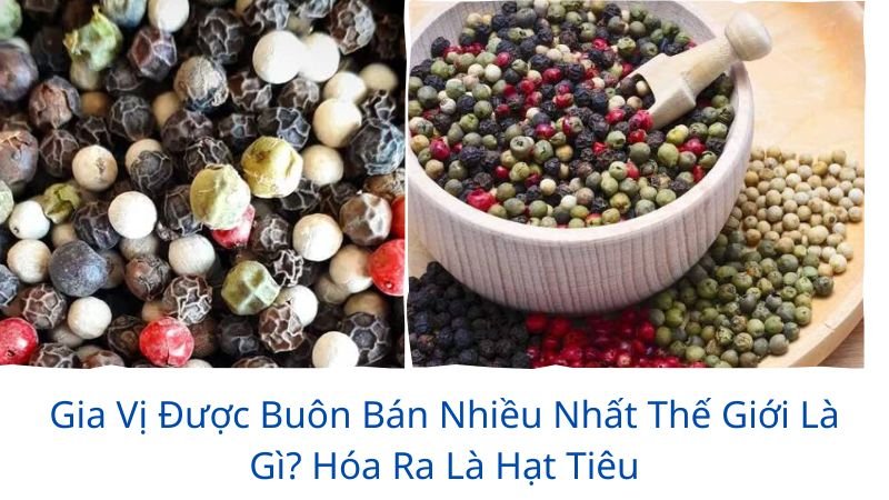 gia vị được buôn bán nhiều nhất trên thế giới là gì?