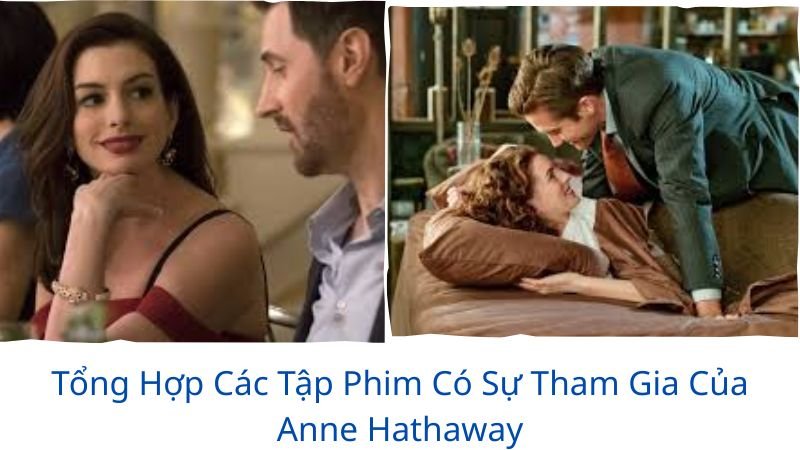 các tập phim có sự tham gia của anne hathaway