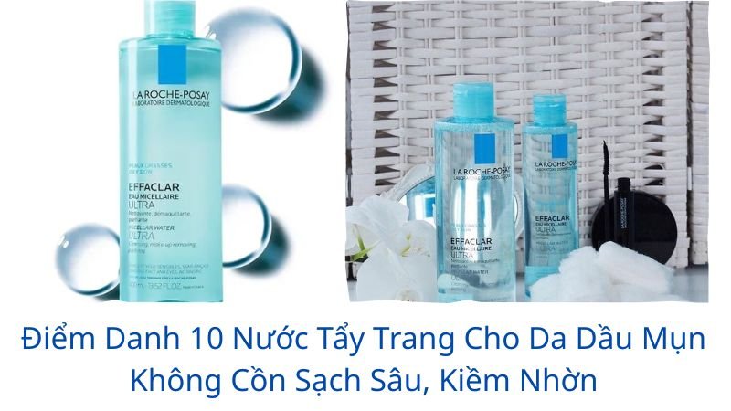 nước tẩy trang cho da dầu mụn