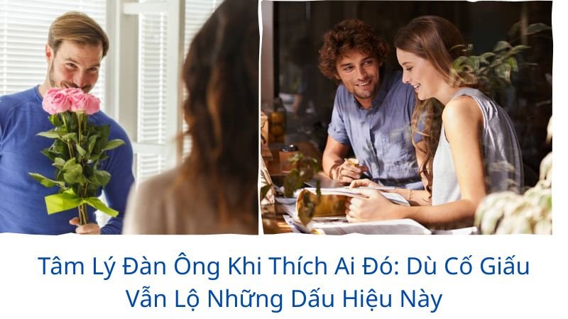 tâm lý đàn ông khi thích ai đó