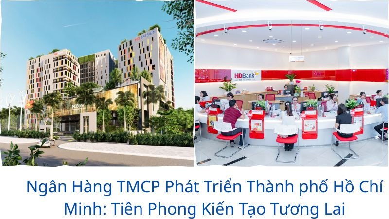 ngan-hang-thuong-mai-co-phan-phat-trien-thanh-pho-ho-chi-min