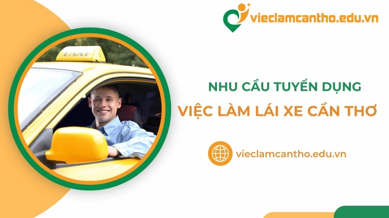 Nhu cầu tuyển dụng việc làm Lái xe Cần Thơ