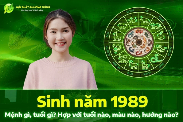 Sinh năm 1989 mệnh gì, tuổi gì? Hợp với tuổi nào, màu nào, hướng nào?