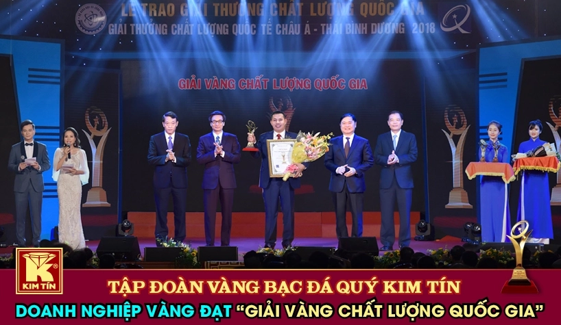 TẬP ĐOÀN VÀNG BẠC ĐÁ QUÝ KIM TÍN DOANH NGHIỆP VÀNG ĐẠT “GIẢI VÀNG CHẤT LƯỢNG QUỐC GIA