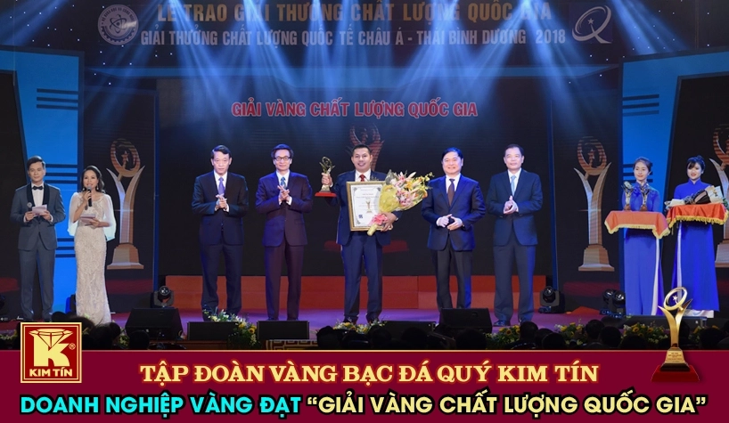 TẬP ĐOÀN VÀNG BẠC ĐÁ QUÝ KIM TÍN DOANH NGHIỆP VÀNG ĐẠT “GIẢI VÀNG CHẤT LƯỢNG QUỐC GIA”