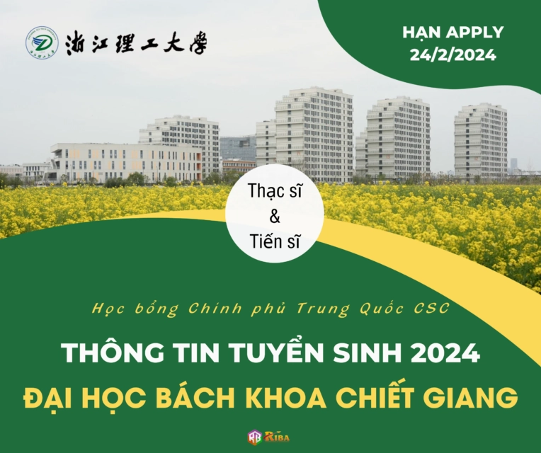 THÔNG TIN TUYỂN SINH 2024 HỌC BỔNG CHÍNH PHỦ TRUNG QUỐC HỆ THẠC SĨ & TIẾN SĨ ĐẠI HỌC BÁCH KHOA CHIẾT GIANG