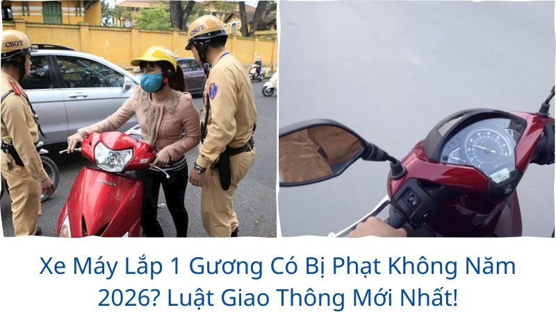 xe-may-lap-1-guong-co-bi-phat-khong