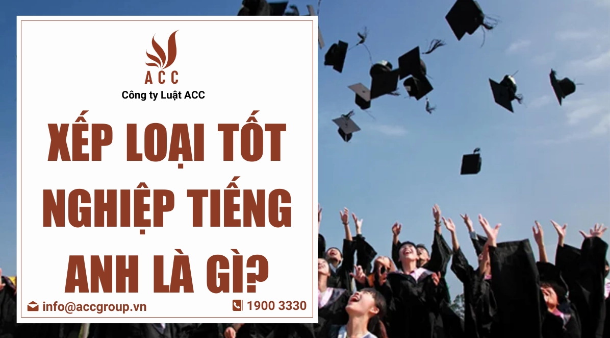 Xếp loại tốt nghiệp tiếng Anh là gì?