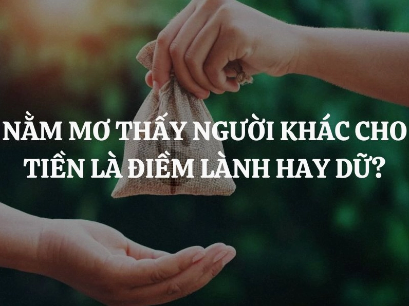Mơ thấy người đã khuất cho tiền