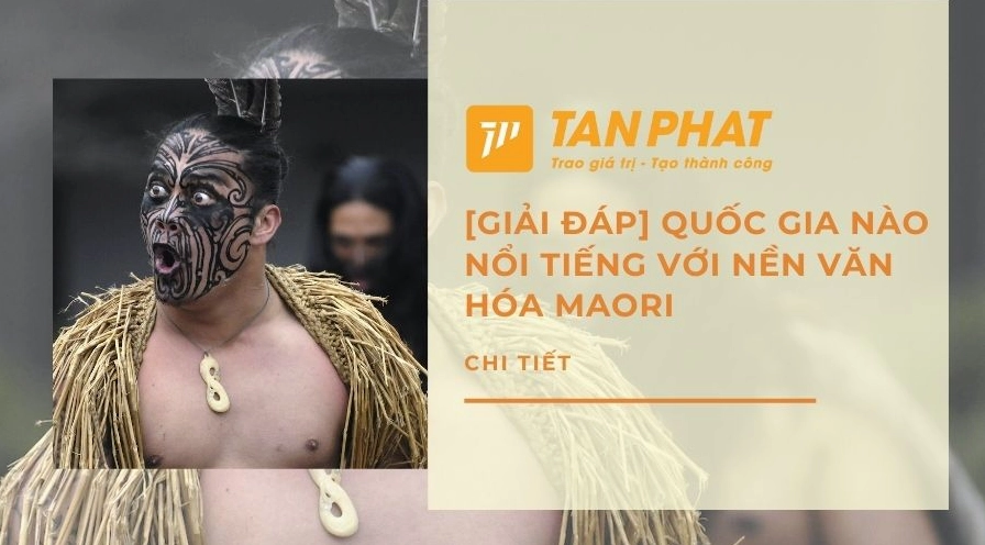 quoc-gia-nao-noi-tieng-voi-van-hoa-maori_411