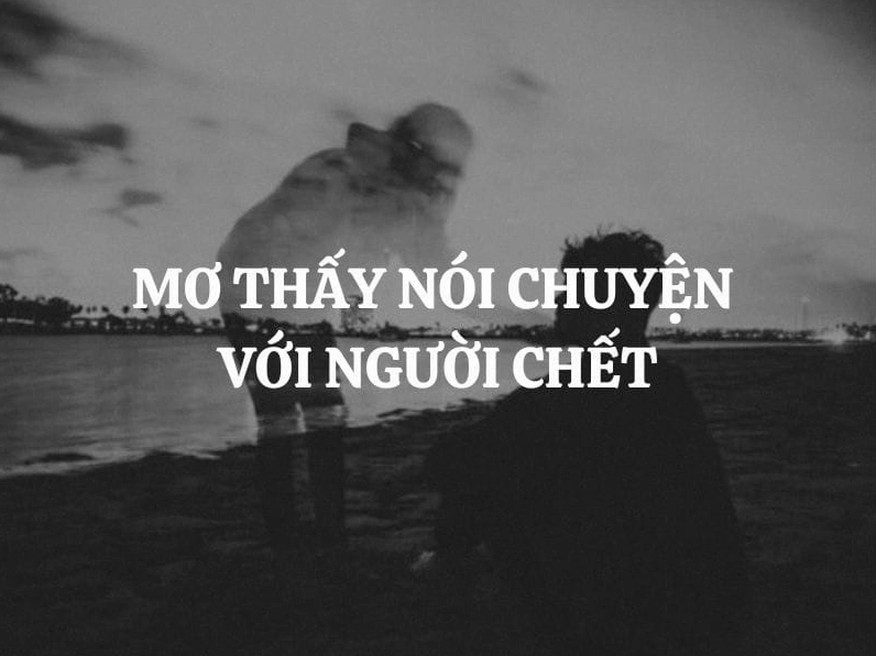 Ý nghĩa tâm linh của giấc mơ thấy nói chuyện với người đã khuất